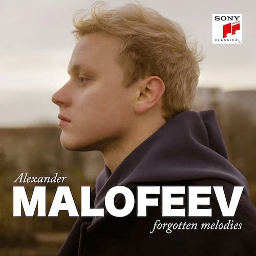 Alexander Malofeev - Forgotten Melodies (New CD)