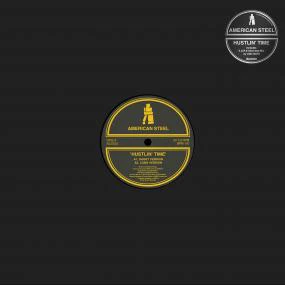 American Steel - Hustlin' Time (12") (New Vinyl)