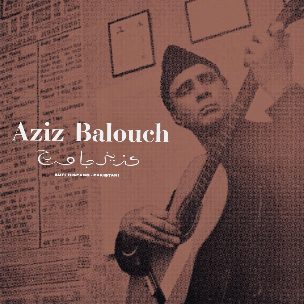Aziz Balouch - Sufi Hispano-Pakistani (Expanded) (New Cassette)