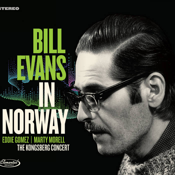 Bill Evans - In Norway: The Kongsberg Concert (New CD)