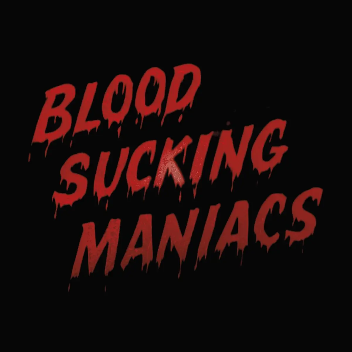 Blood Sucking Maniacs - Blood Sucking Maniacs (New CD)