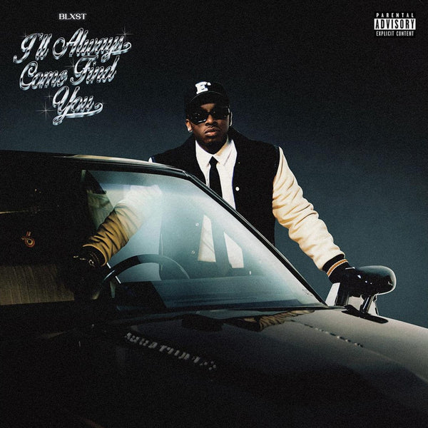 Blxst - I'll Always Come Find You (2LP Silver Vinyl) (New Vinyl)