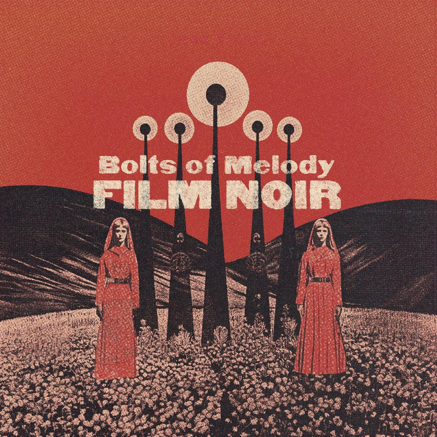 Bolts Of Melody - Film Noir (New CD)