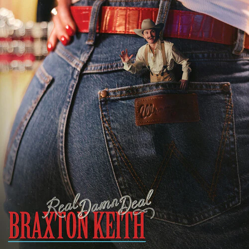 Braxton Keith  - Real Damn Deal (New Vinyl)