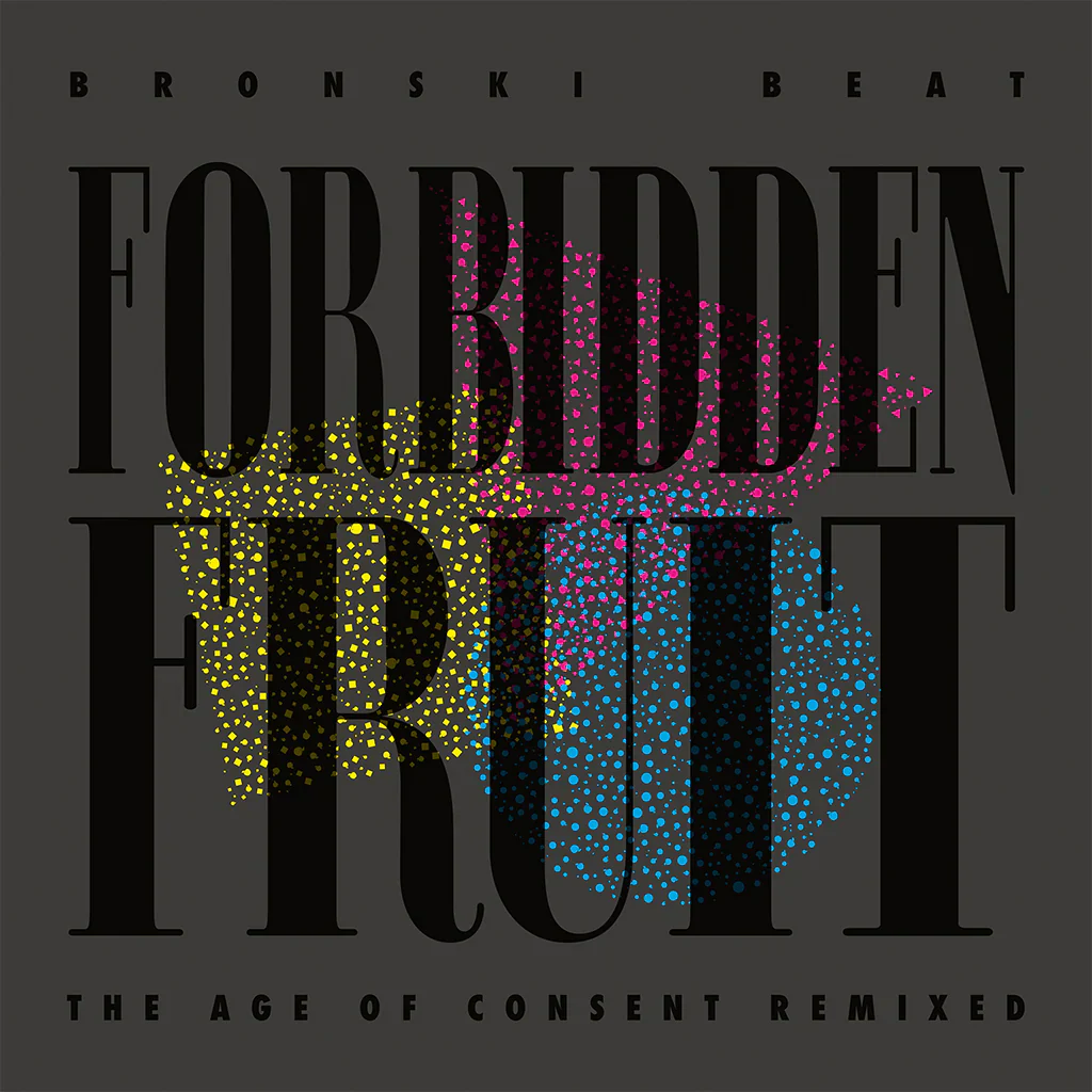 Bronski Beat - Forbidden Fruit (The Age Of Consent Remixed) (New Vinyl)