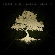 Brother Cane - Magnolia Medicine (New Vinyl)