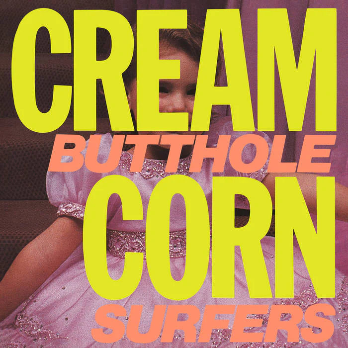 Butthole Surfers - Cream Corn From The Socket of Davis (New Vinyl)