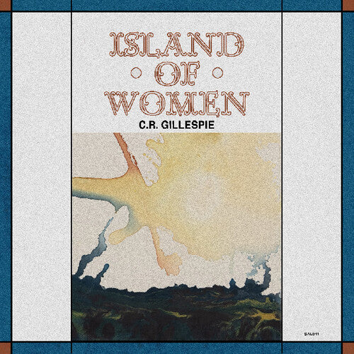 C.R. Gillespie - Island Of Women (New Vinyl)