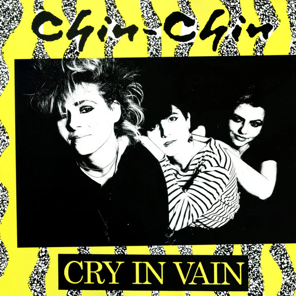 Chin-Chin - Cry In Vain (New Vinyl)