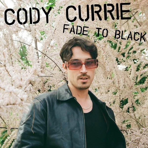 Cody Currie - Fade To Black EP (New Vinyl)
