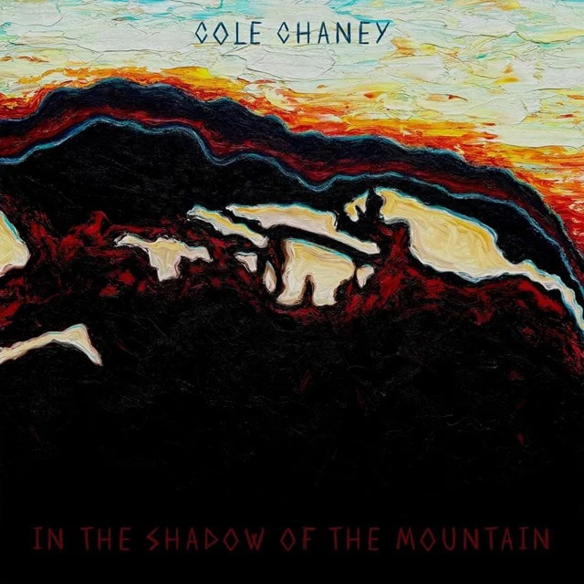 Cole Chaney - In The Shadow Of The Mountain (New Vinyl)