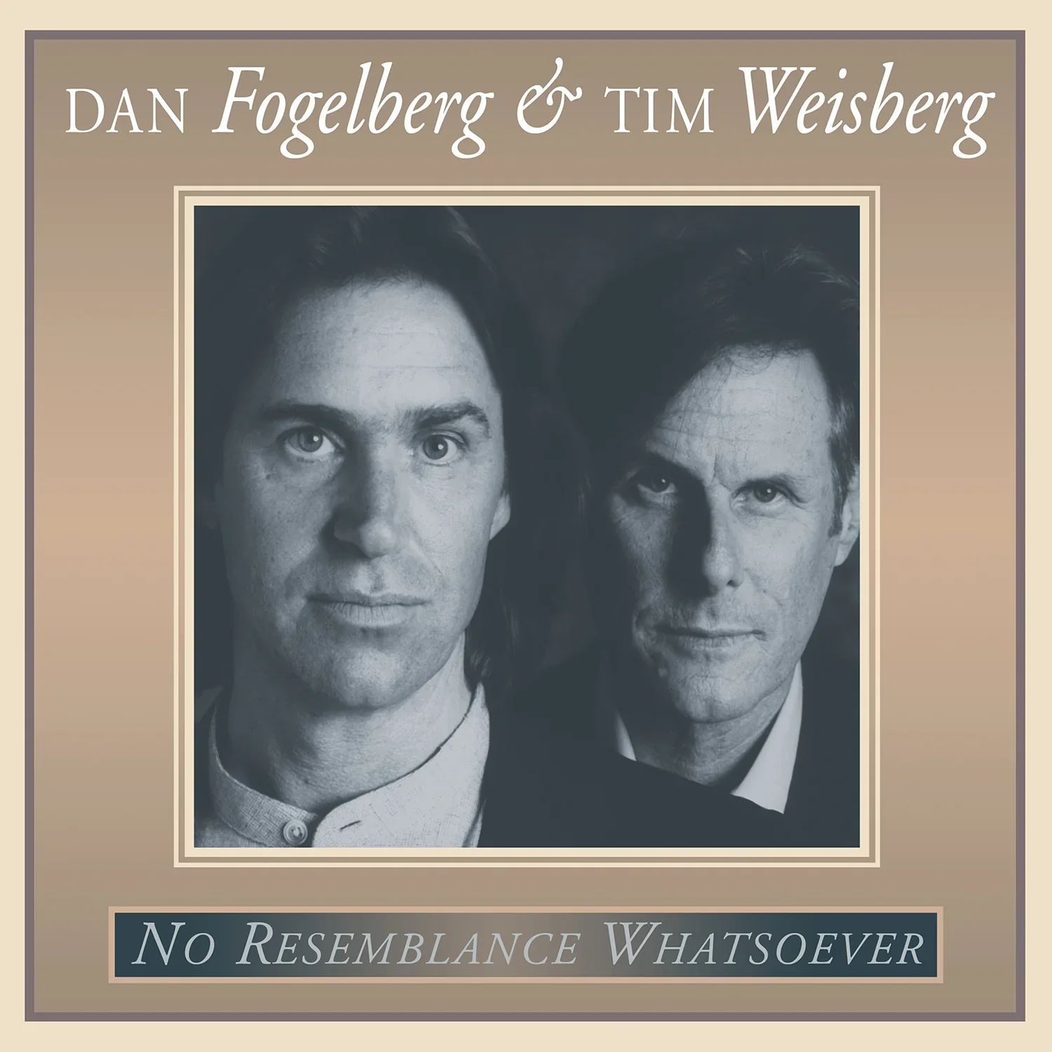 Dan Fogelberg And Tim Weisberg - No Resemblance Whatsoever (New CD)