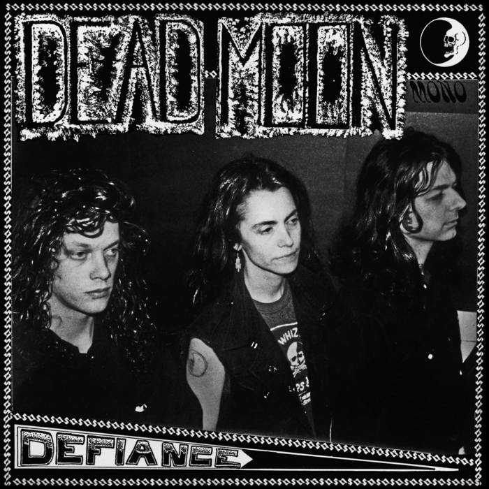 Dead Moon - Defiance (Mono) (New Vinyl)