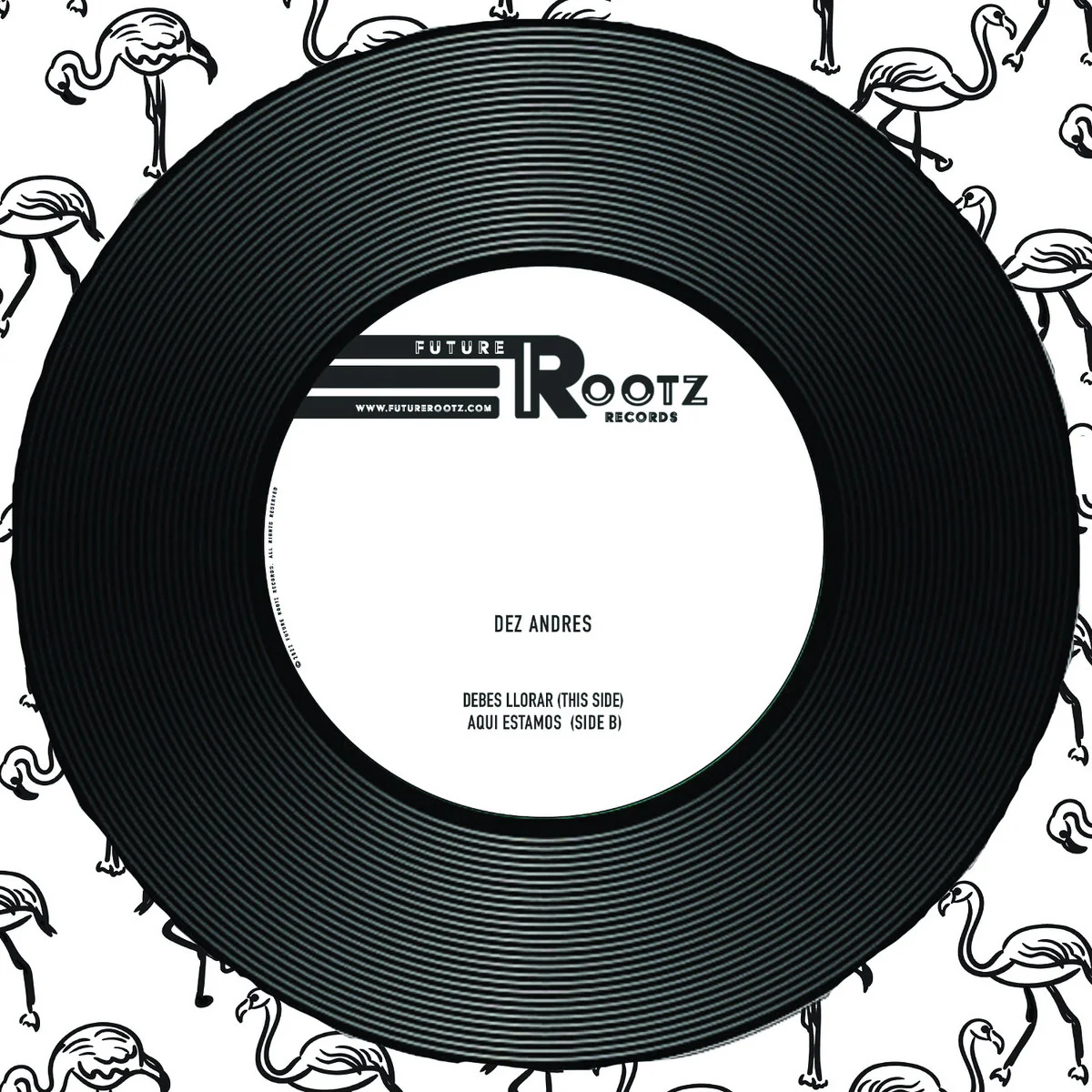 Dez Andres - Debes Llorar/Aqui Estamos (7") (New Vinyl)