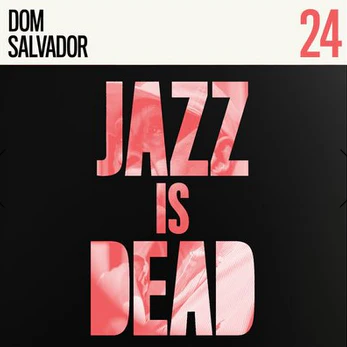 Dom Salvador - Jazz Is Dead 24 (New Vinyl)