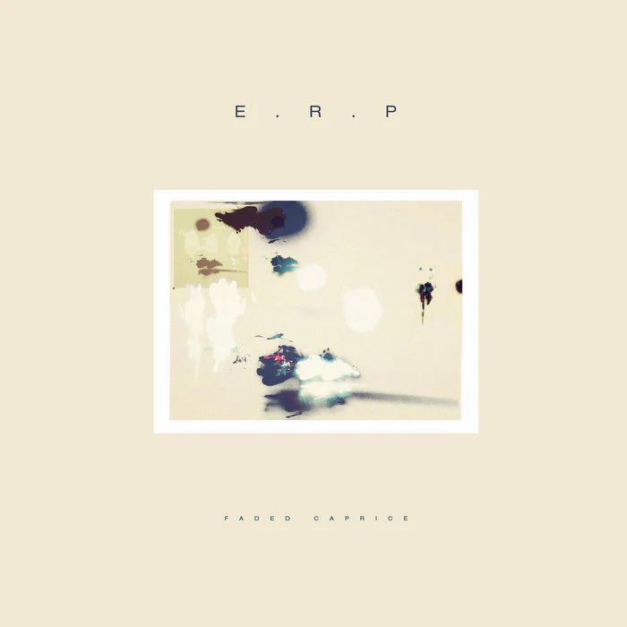 E.R.P. - Faded Caprice (New Vinyl)