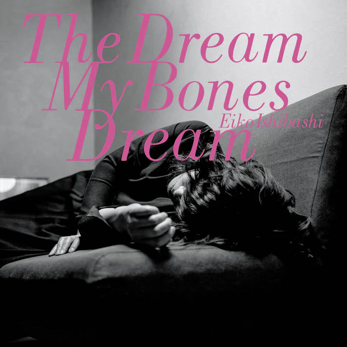 Eiko Ishibashi - The Dream My Bones Dream (New Vinyl)