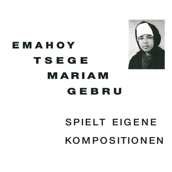 Emahoy Tsege Mariam Gebru - Spielt Eigene Kompositionen (New CD)