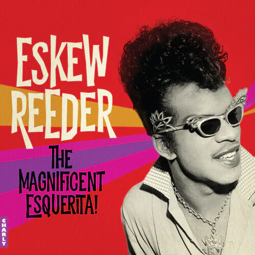 Eskew Reeder - The Magnificent Esquerita! (New Vinyl)