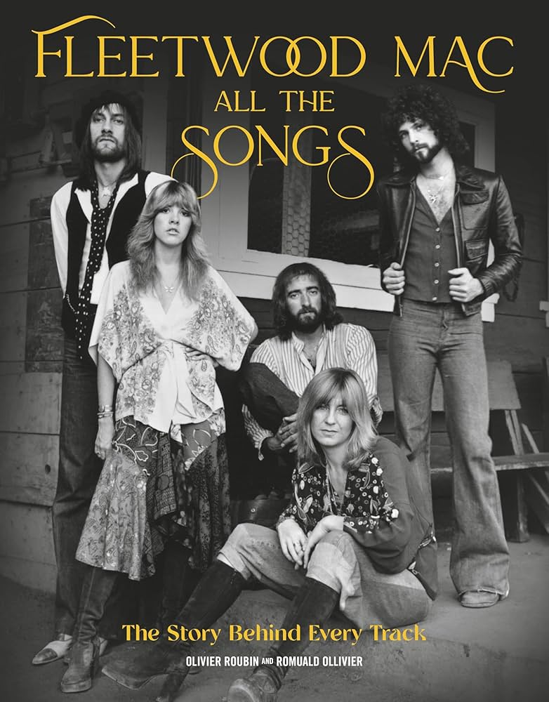 Fleetwood Mac All the Songs: The Story Behind Every Track (New Book)