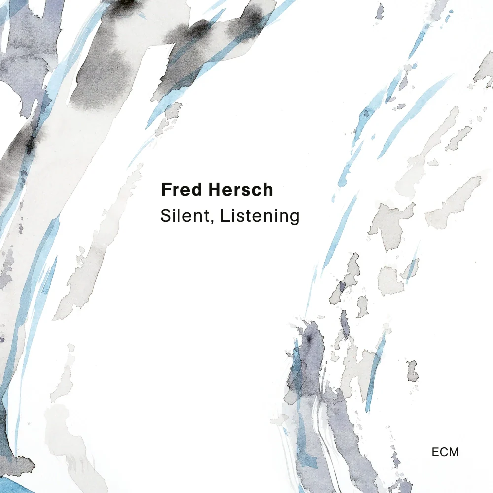 Fred Hersch - Silent, Listening (New CD)