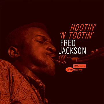Fred Jackson - Hootin N' Tootin (Tone Poet Series) (New Vinyl)