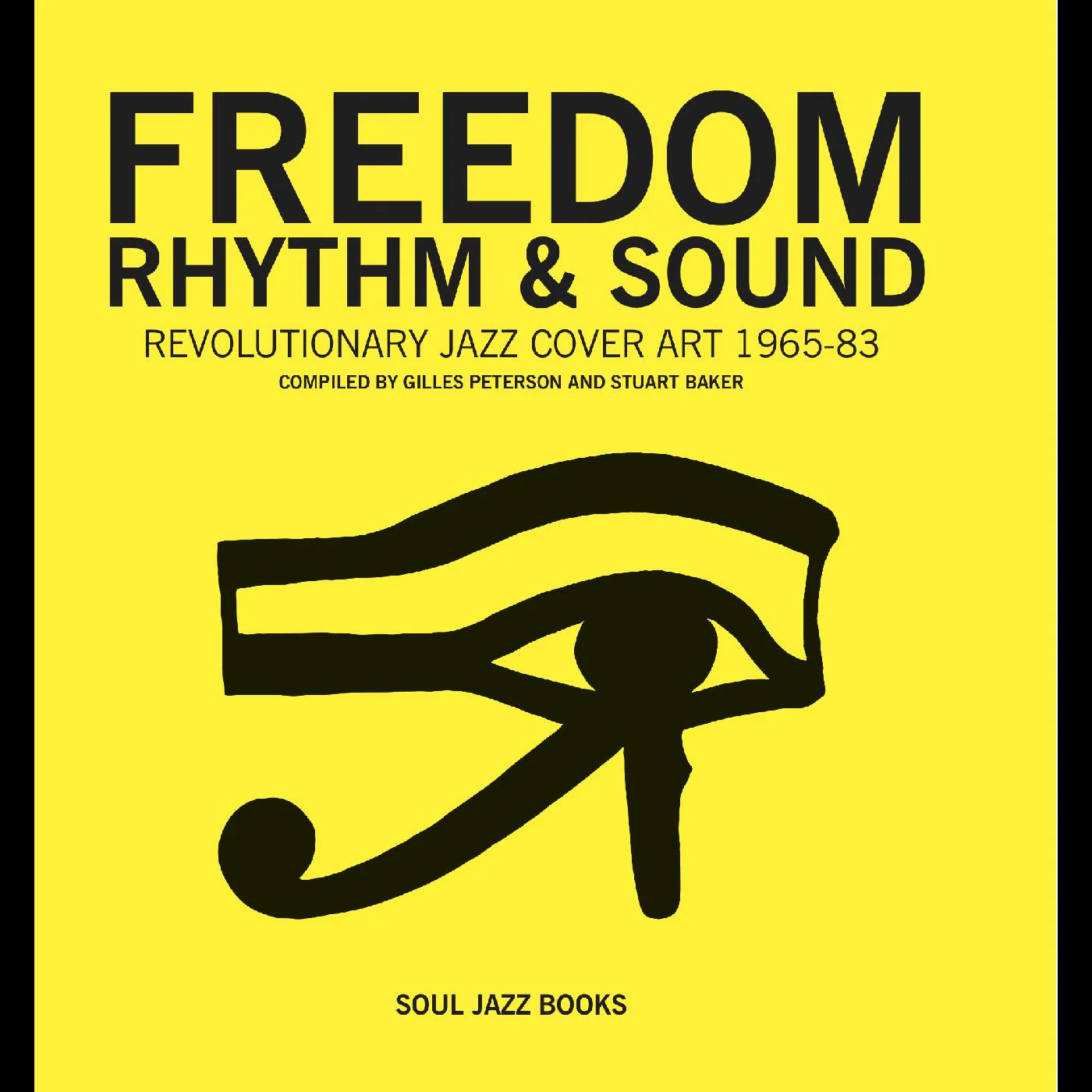 Freedom, Rhythm & Sound: Revolutionary Jazz Cover Art 1965-83 (New Book)