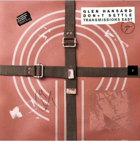Glen Hansard - Don't Settle (Vol. 1 - Transmissions East) (New Vinyl)