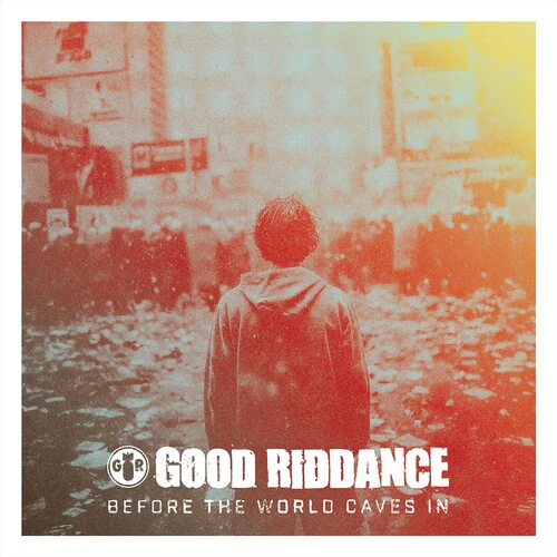 Good Riddance - Before The World Caves In (New Vinyl)