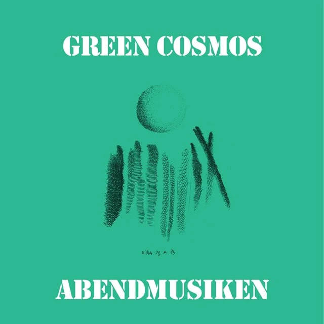Green Cosmos - Abendmusiken (New Vinyl)