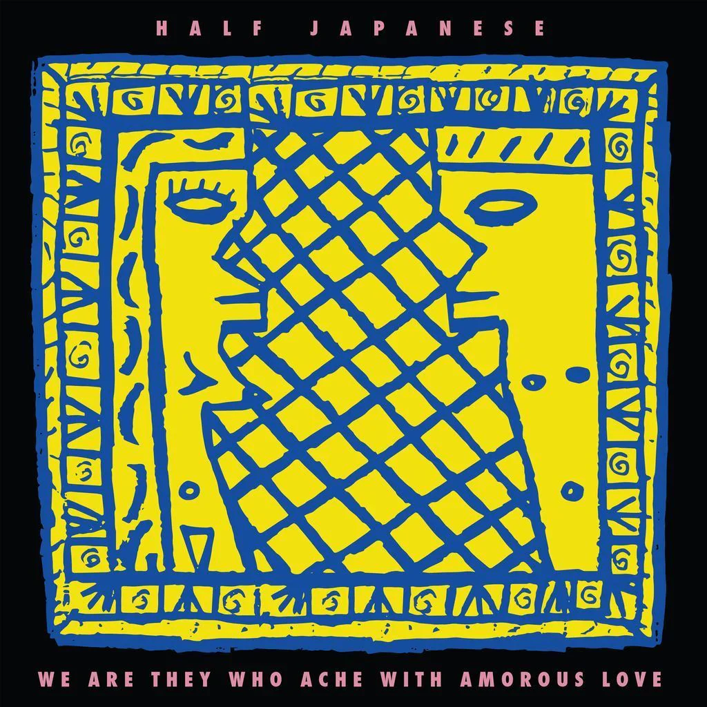 Half Japanese - We Are They Who Ache With Amorous Love (Yellow Vinyl) (RSD 2026) (New Vinyl)