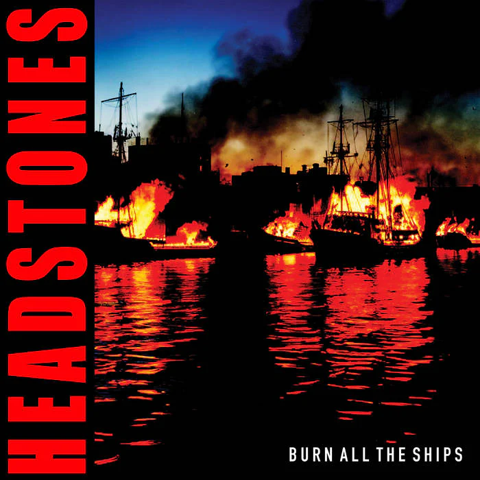 Headstones - Burn All The Ships (New Vinyl)