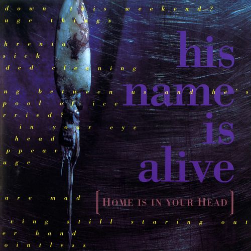 His Name Is Alive - Home Is In Your Head (Remastered) (New CD)