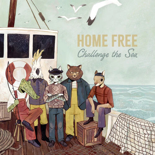 Home Free - Challenge The Sea (New Vinyl)