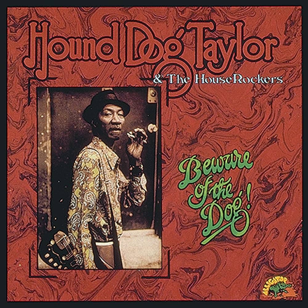 Houd Dog Taylor & The Houserockers - Beware Of The Dog (New Vinyl)