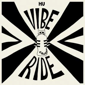 Hu Vibrational - Vibe Ride (New Vinyl)