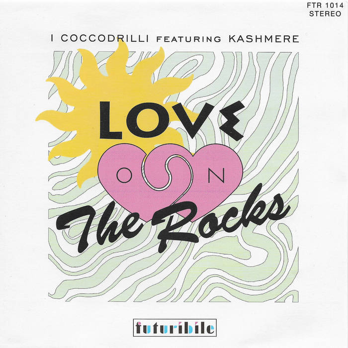 I Coccodrilli - Love On The Rocks 7" (New Vinyl)