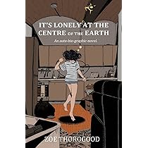 It's Lonely At The Centre of the Earth (New Book)