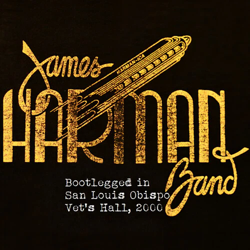 James Harman Band - Bootlegged In San Luis Obispo Vet's Hall, 2000 (New CD)