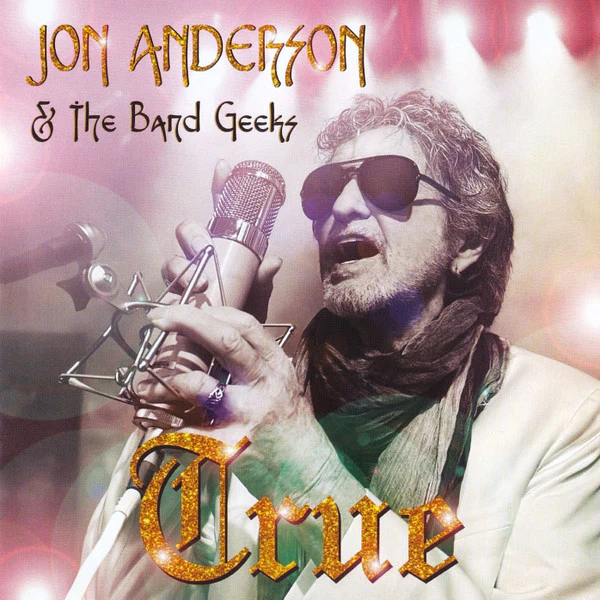 Jon Anderson & The Band Geeks - True (New CD)