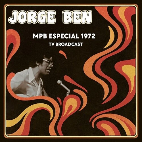Jorge Ben - MPB Especial 1972 Tv Broadcast (New Vinyl)
