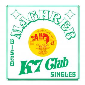Khaled Barkat, Cheb Tati, Asif - Maghreb K7 Club: Disco Singles Vol. 3 (12") (New Vinyl)