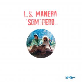 L.S. Manera - Sombrero (New Vinyl)