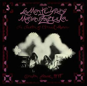 La Monte Young & Marian Zazeela - Dream House 78'17" (New CD)