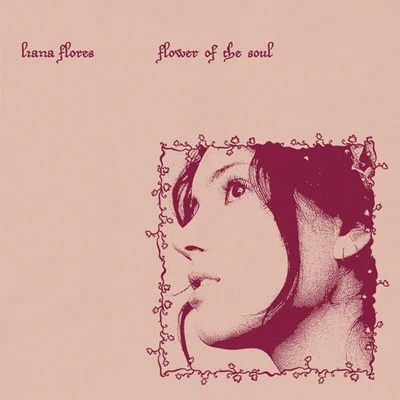 Lana Flores - Flower Of The Soul (New Vinyl)