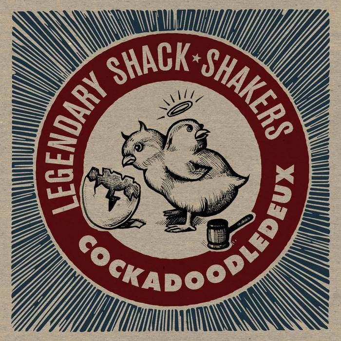 Legendary Shack Shakers - Cockadoodledeux (New CD)