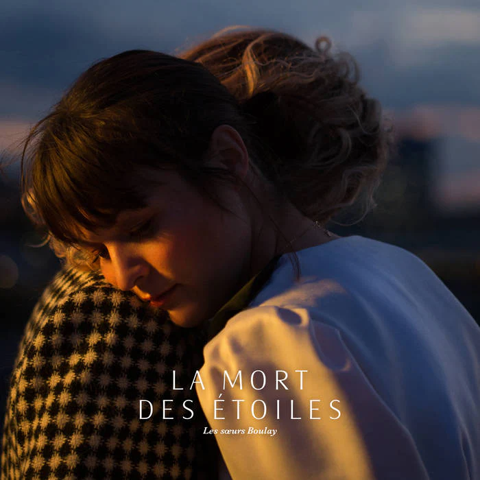 Les Soeurs Boulay - La Mort Des Etoiles (New Vinyl)