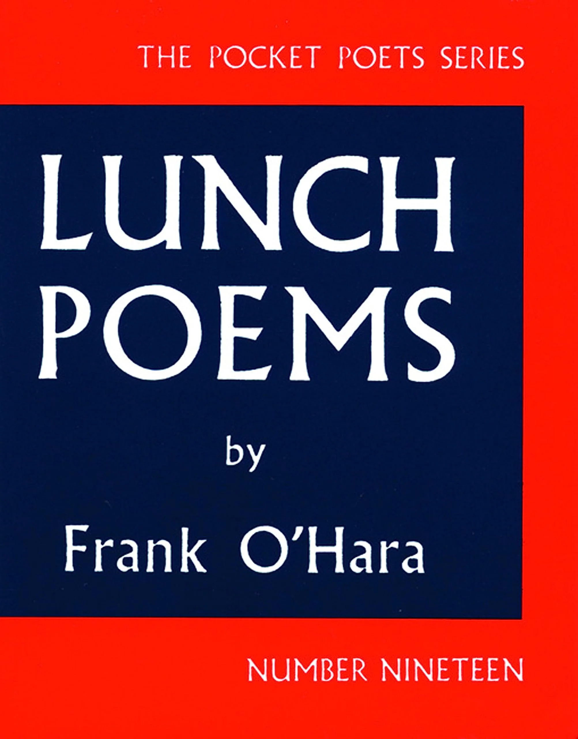 Lunch Poems (New Book)