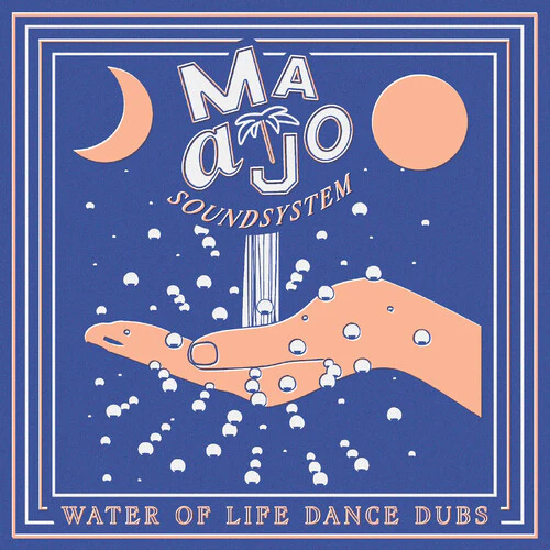 Maajo, Maajo Soundsystem - Water Of Life Dance Dubs (New Vinyl)