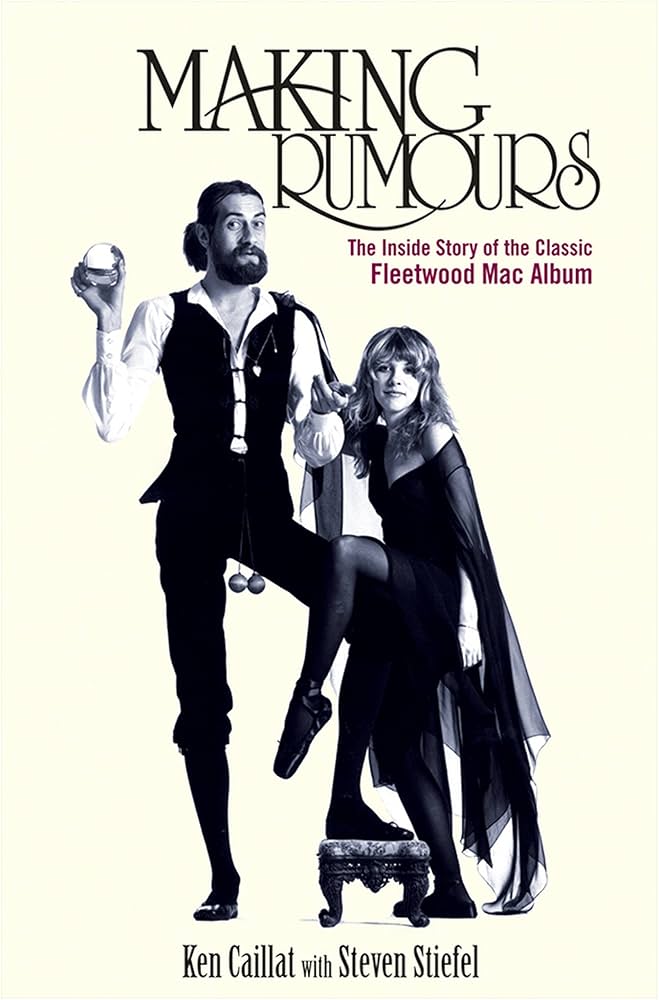Making Rumours - The Inside Story of the Classic Fleetwood Mac Album (Hardcover) (New Book)